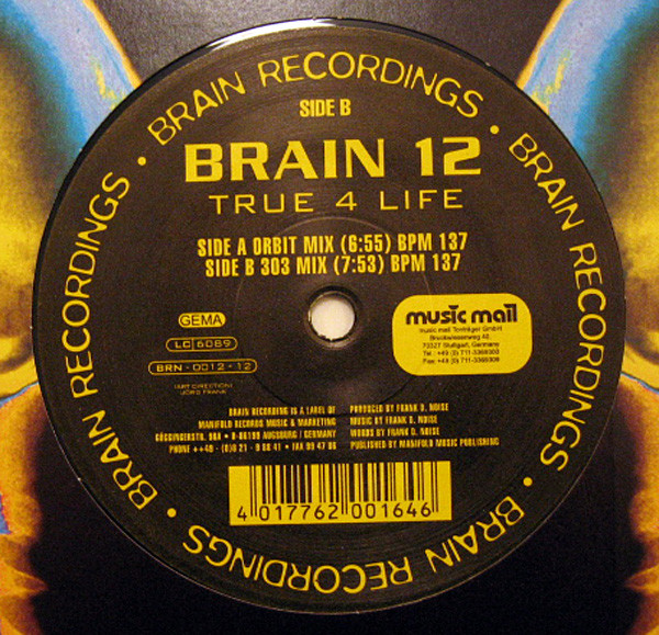 Brain - True 4 Life | Brain Recordings (BRN - 0012 - 12)