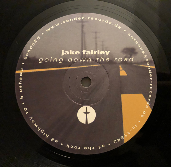 Jake Fairley - Going Down The Road | Sender Records (send026)