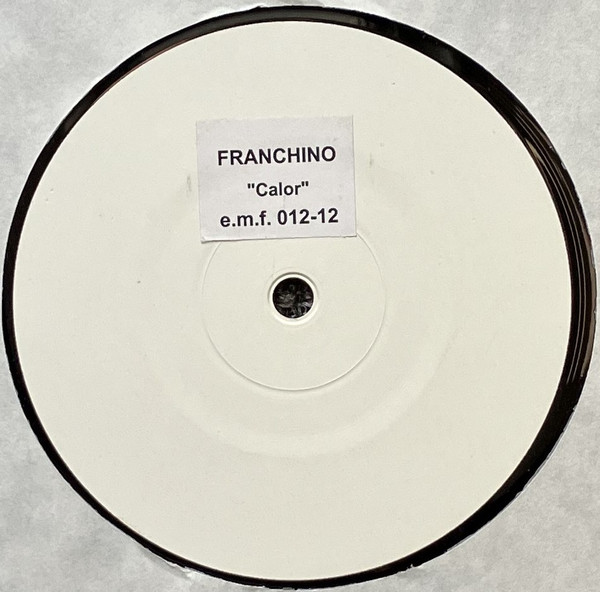 Franchino - Calor | Electronic Motivated Force (E.M.F.) (e.m.f. 012-12) - main Franchino - Calor | Electronic Motivated Force (E.M.F.) (e.m.f. 012-12) - main