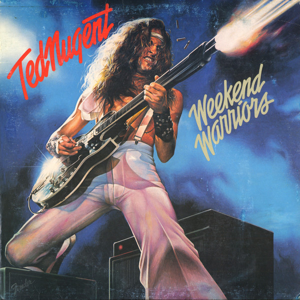 Ted Nugent - Weekend Warriors | Epic (FE 35551) - main