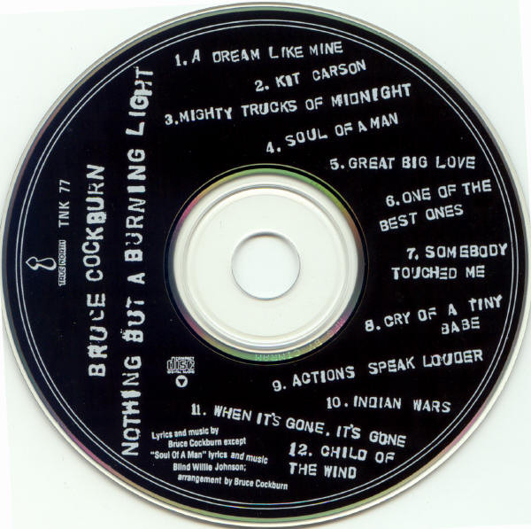 Bruce Cockburn - Nothing But A Burning Light | True North (TNK 77) - 2 Bruce Cockburn - Nothing But A Burning Light | True North (TNK 77) - 2