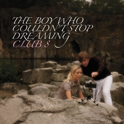 Club 8 - The Boy Who Couldn't Stop Dreaming | Labrador (LAB108) - main