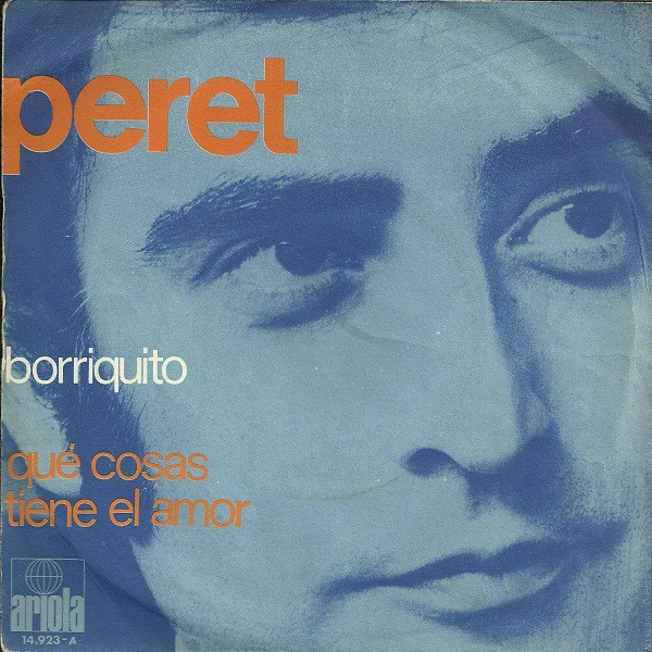 Peret - Borriquito / Que Cosas Tiene El Amor | Ariola (14.923-A)