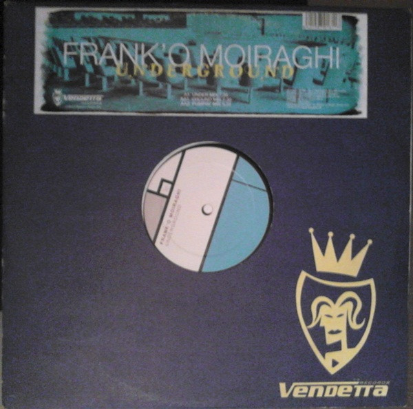 Frank 'O Moiraghi - Underground | Vendetta Records (VENMX 183)