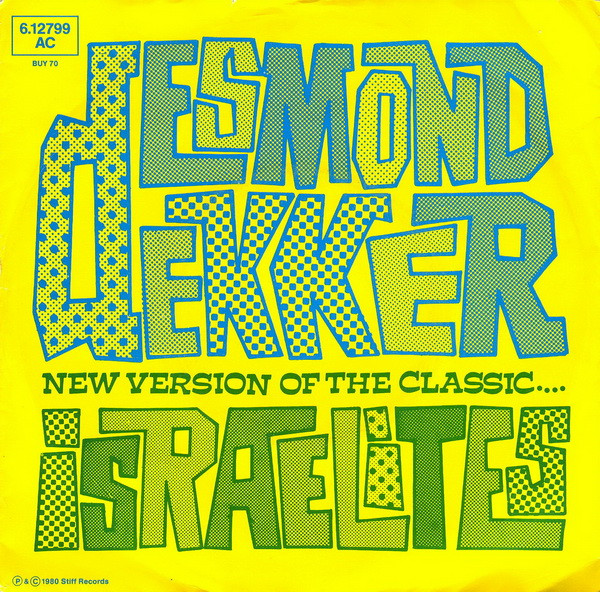 Desmond Dekker - Israelites | Stiff Records (6.12 799)