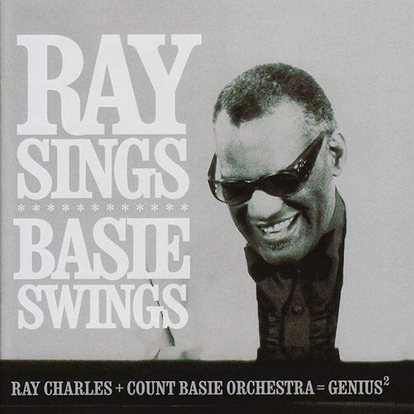 Ray Charles + Count Basie Orchestra - Ray Sings Basie Swings | Hear Music (0888072322262)