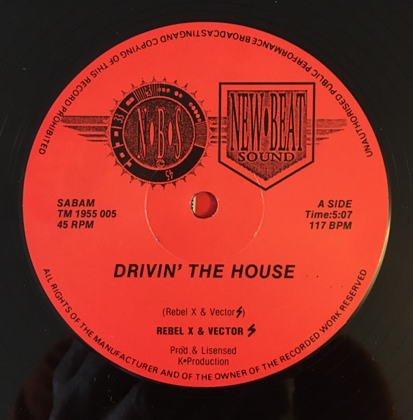 Rebel X & Vector S - Drivin' The House | N.B.S. Records (1955 005) - 3 Rebel X & Vector S - Drivin' The House | N.B.S. Records (1955 005) - 3