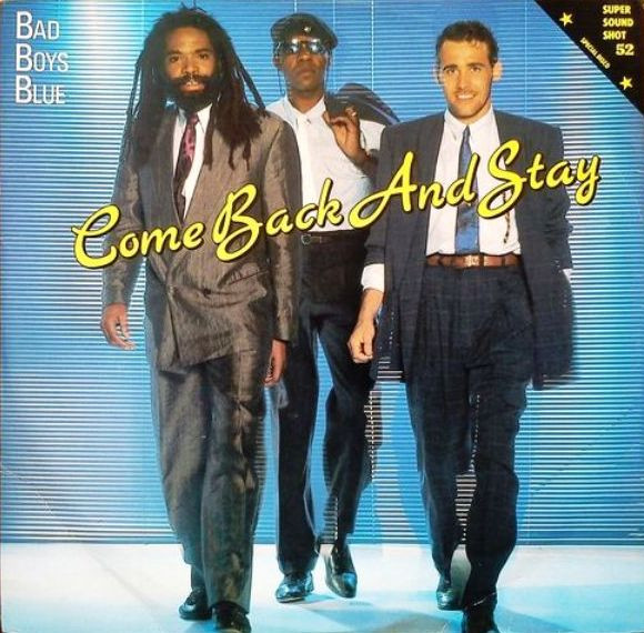 Bad Boys Blue - Come Back And Stay | Vidisco (MX 152) - main