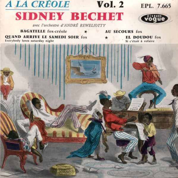Sidney Bechet Avec André Réwéliotty Et Son Orchestre - A La Créole Vol. 2 | Vogue Productions (EPL. 7665)