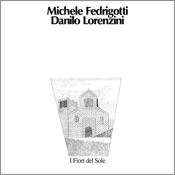 Michele Fedrigotti / Danilo Lorenzini - I Fiori Del Sole | Song Cycle Records (CY990) Michele Fedrigotti / Danilo Lorenzini - I Fiori Del Sole | Song Cycle Records (CY990)