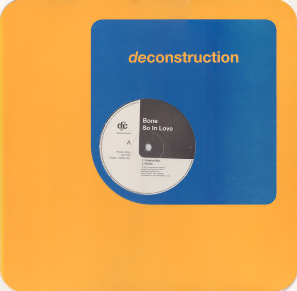 Bone - So In Love / Wings Of Love | Deconstruction (74321 17628-1DJ) - 2 Bone - So In Love / Wings Of Love | Deconstruction (74321 17628-1DJ) - 2