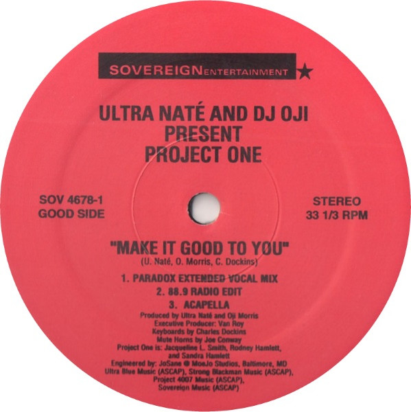 Ultra Naté And DJ Oji Presents Project One - Make It Good To You | Sovereign Records (SOV 4678-1) - 2 Ultra Naté And DJ Oji Presents Project One - Make It Good To You | Sovereign Records (SOV 4678-1) - 2