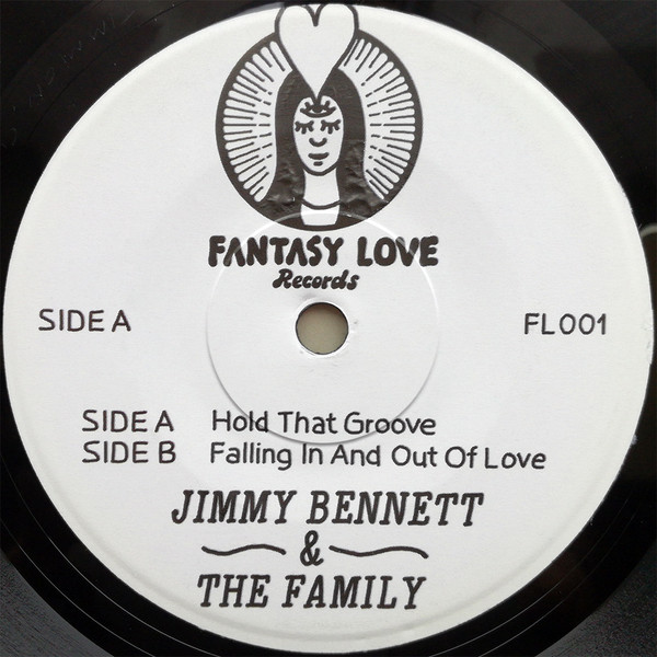 Jimmy Bennett & The Family - Hold That Groove / Falling In And Out Of Love | Fantasy Love Records (FL001)