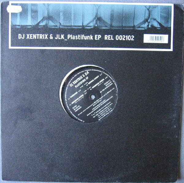 DJ Xentrix & JLK - Plastifunk EP | Re-load Records (REL 002102)