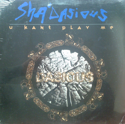Sha'dasious - U Kant Play Me / Phunk Wucha Heard | RCA (62846-1) - main