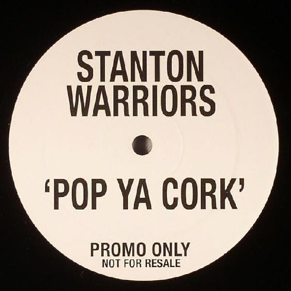 Stanton Warriors - Pop Ya Cork | Punks (PUNKS 005) - main