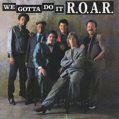 R.O.A.R. - We Gotta Do It | Tabu Records (TBUA 12.6758) - main R.O.A.R. - We Gotta Do It | Tabu Records (TBUA 12.6758) - main