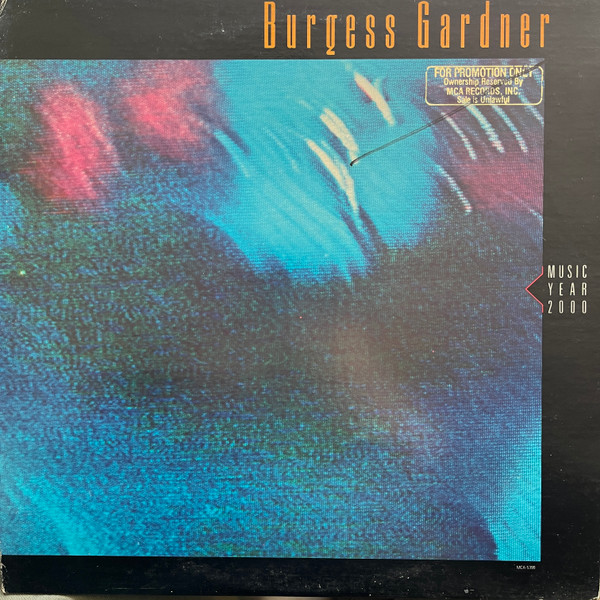 Burgess Gardner - Music - Year 2000 | MCA Records (MCA-5399) - main Burgess Gardner - Music - Year 2000 | MCA Records (MCA-5399) - main
