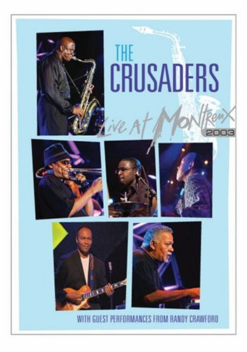 The Crusaders - Live At Montreux 2003 | Eagle Vision (EREDV713) - main