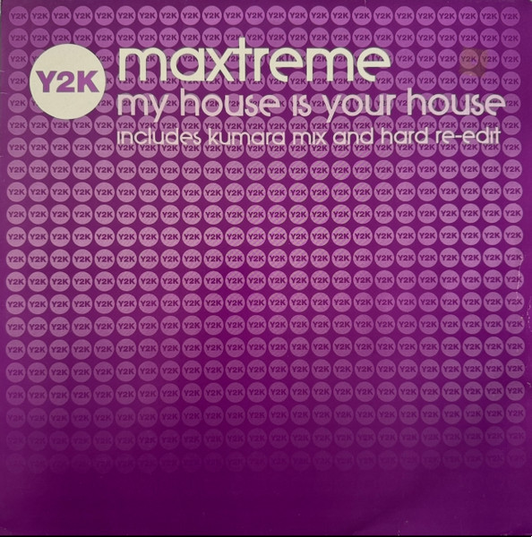 Maxtreme - My House Is Your House (Remixes) | Y2K (y2k028r) - main
