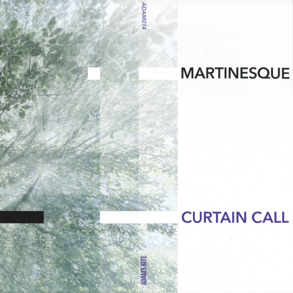 Martinesque - Curtain Call | Adam's Bite (ADAM 014)