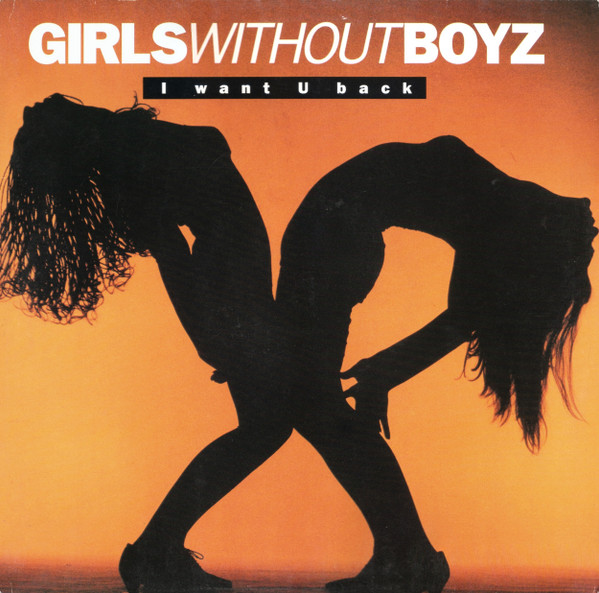 Girls Without Boyz - I Want U Back | Electrola (1C 060-2 04407 6) - main
