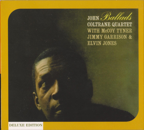 The John Coltrane Quartet With McCoy Tyner , Jimmy Garrison & Elvin Jones - Ballads CD | Impulse! (589 548-2) - 2 The John Coltrane Quartet With McCoy Tyner , Jimmy Garrison & Elvin Jones - Ballads CD | Impulse! (589 548-2) - 2
