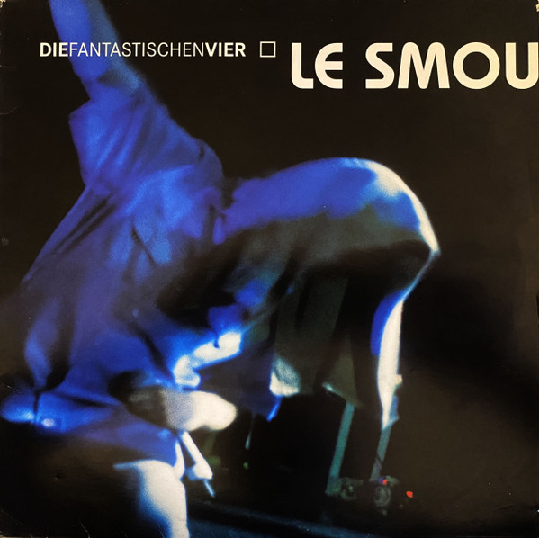 Die Fantastischen Vier - Le Smou | Columbia (COL 667622 6) - main Die Fantastischen Vier - Le Smou | Columbia (COL 667622 6) - main