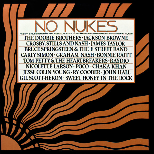 Various - No Nukes - From The Muse Concerts For A Non-Nuclear Future - Madison Square Garden - September 19-23, 1979 | Asylum Records (AS 62 027) - main Various - No Nukes - From The Muse Concerts For A Non-Nuclear Future - Madison Square Garden - September 19-23, 1979 | Asylum Records (AS 62 027) - main