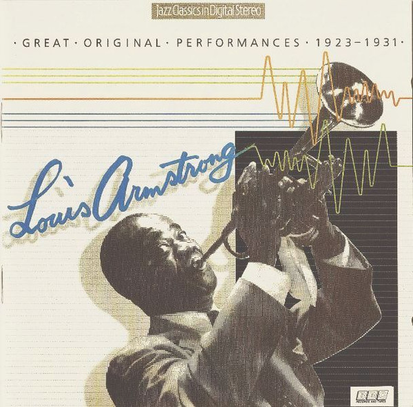Louis Armstrong - Great Original Performances 1923 - 1931 | BBC Records And Tapes (BBC CD 597) Louis Armstrong - Great Original Performances 1923 - 1931 | BBC Records And Tapes (BBC CD 597)