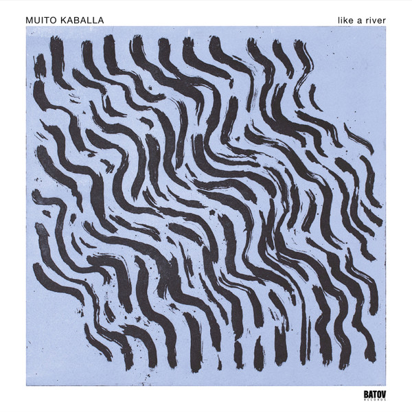 Muito Kaballa - Like A River | Batov Records (BTR081)