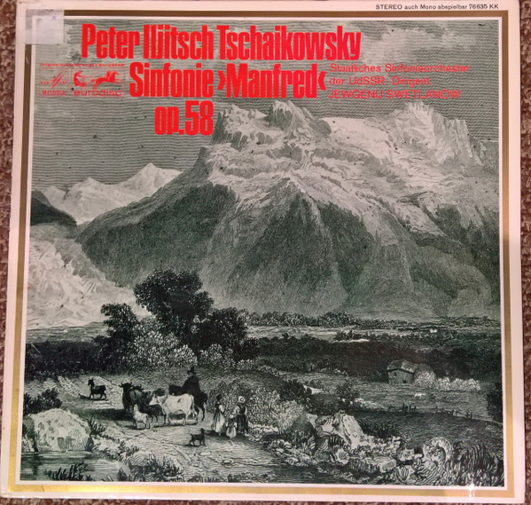 Pyotr Ilyich Tchaikovsky , Russian State Symphony Orchestra , Evgeni Svetlanov - Sinfonie ›Manfred‹ Op. 58 | Melodia-Eurodisc (76 635 KK)