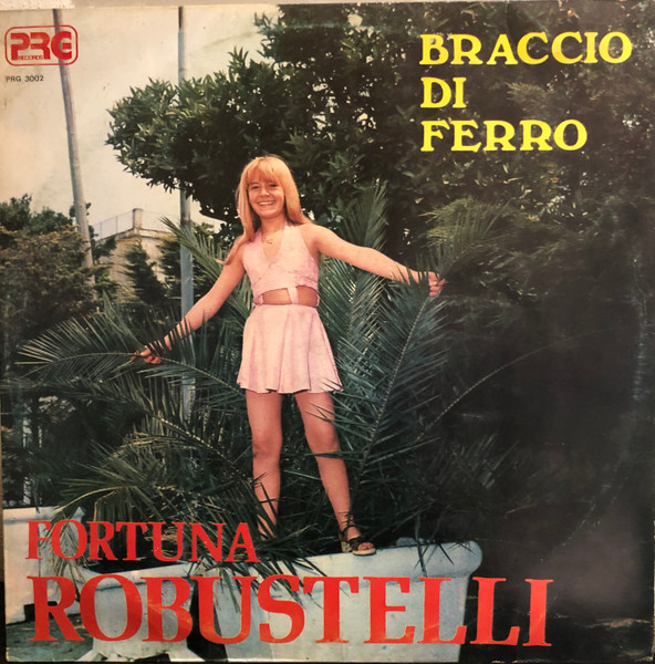 Fortuna Robustelli - Braccio Di Ferro | PRG Records (PRG 3002)
