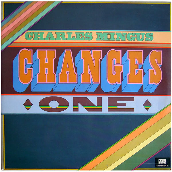 Charles Mingus - Changes One, Two | Atlantic (500-133/134 S) - main