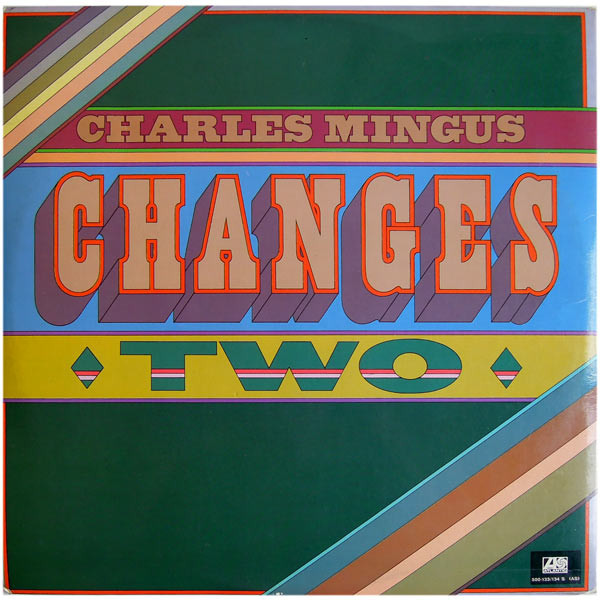 Charles Mingus - Changes One, Two | Atlantic (500-133/134 S) - 3