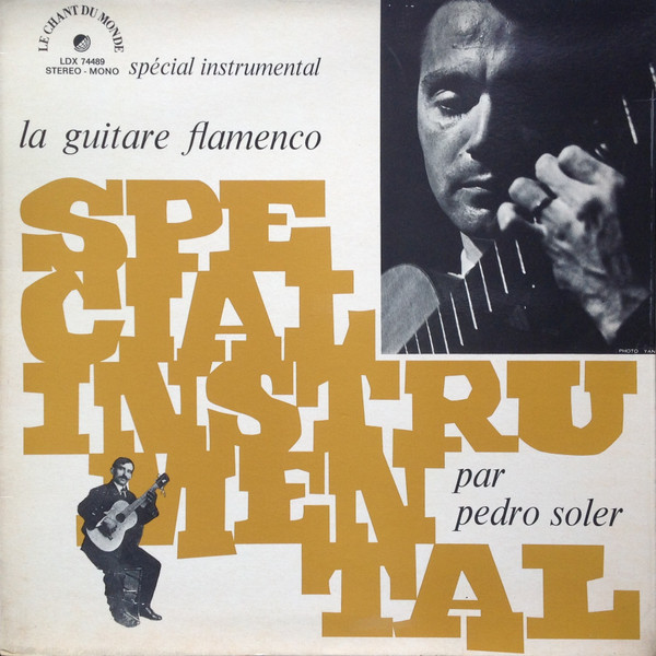 Pedro Soler - La Guitare Flamenco | Le Chant Du Monde (LDX 74489)