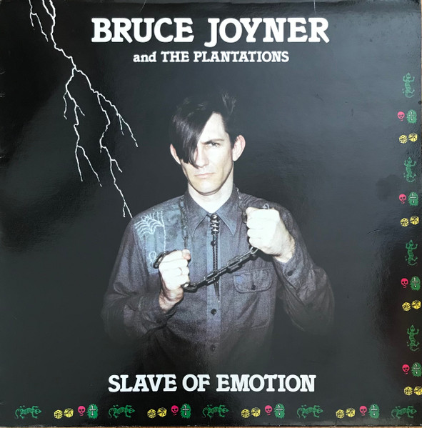 Bruce Joyner And The Plantations - Slave Of Emotion | Closer Records (CL 0024) - main Bruce Joyner And The Plantations - Slave Of Emotion | Closer Records (CL 0024) - main