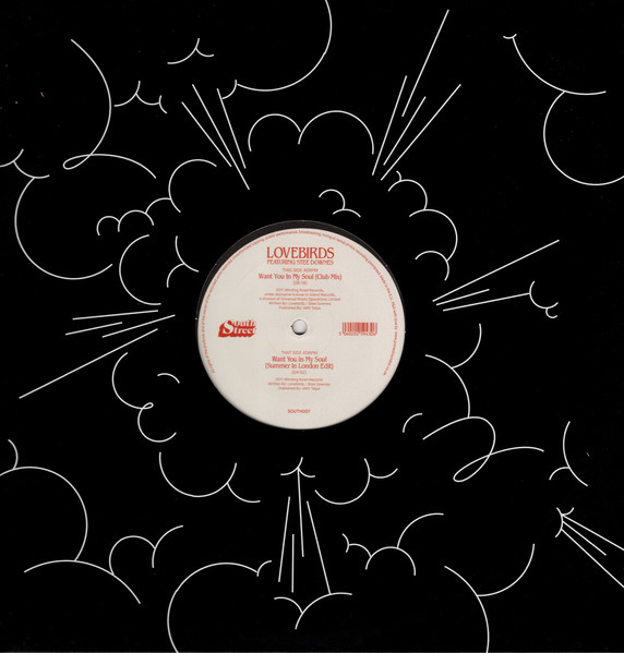 Lovebirds Featuring Stee Downes - Want You In My Soul | South Street (SOUTH007) - 3 Lovebirds Featuring Stee Downes - Want You In My Soul | South Street (SOUTH007) - 3