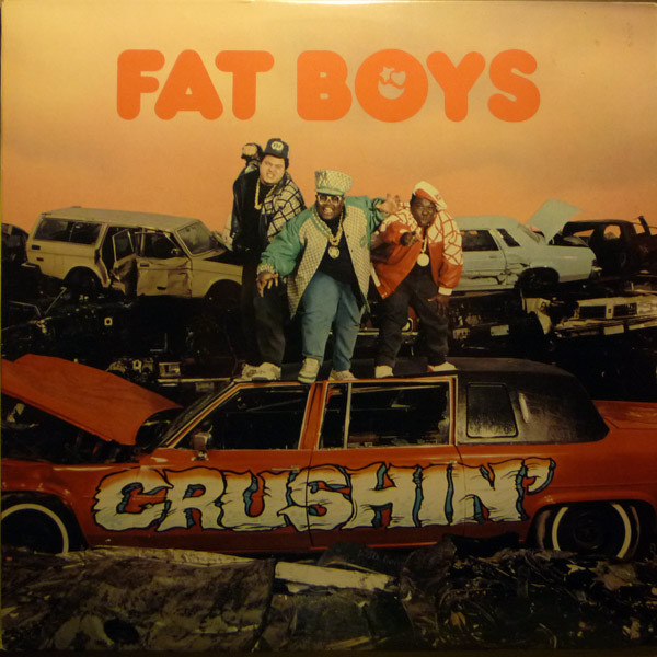 Fat Boys - Crushin' | Tin Pan Apple (831 948-1)