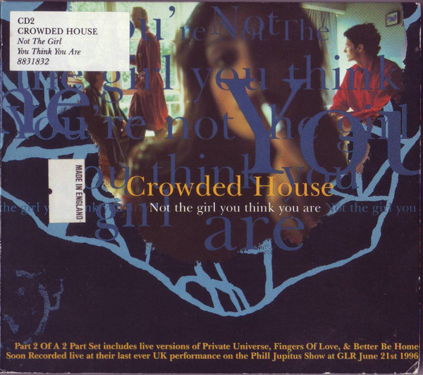 Crowded House - Not The Girl You Think You Are | Capitol Records (7243 8 83183 2 7) - main