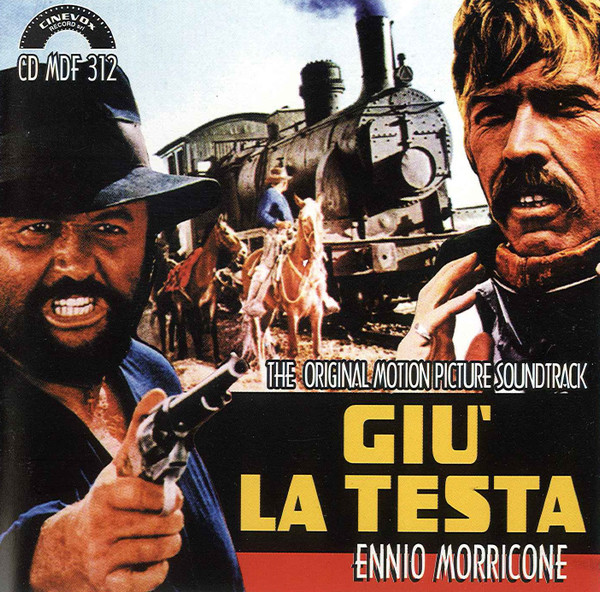 Ennio Morricone - Giu' La Testa (Original Motion Picture Soundtrack) | Cinevox Record (CD MDF 312) - main Ennio Morricone - Giu' La Testa (Original Motion Picture Soundtrack) | Cinevox Record (CD MDF 312) - main