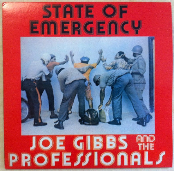 Joe Gibbs & The Professionals - State Of Emergency | Joe Gibbs Record Globe (JB 006, JG 006) - main Joe Gibbs & The Professionals - State Of Emergency | Joe Gibbs Record Globe (JB 006, JG 006) - main