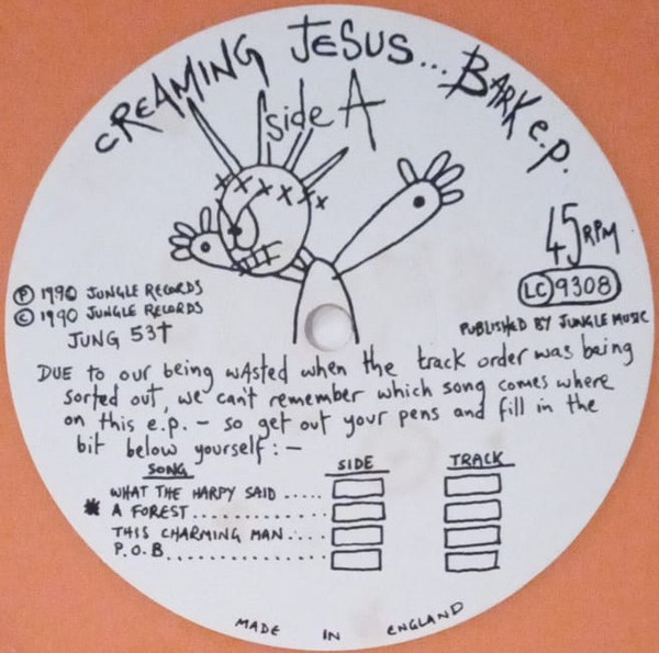 Creaming Jesus - Bark EP | Jungle Records (JUNG 53T) - 3 Creaming Jesus - Bark EP | Jungle Records (JUNG 53T) - 3