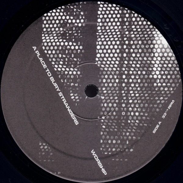 A Place To Bury Strangers - Worship | Dead Oceans (DOC066) - 2 A Place To Bury Strangers - Worship | Dead Oceans (DOC066) - 2