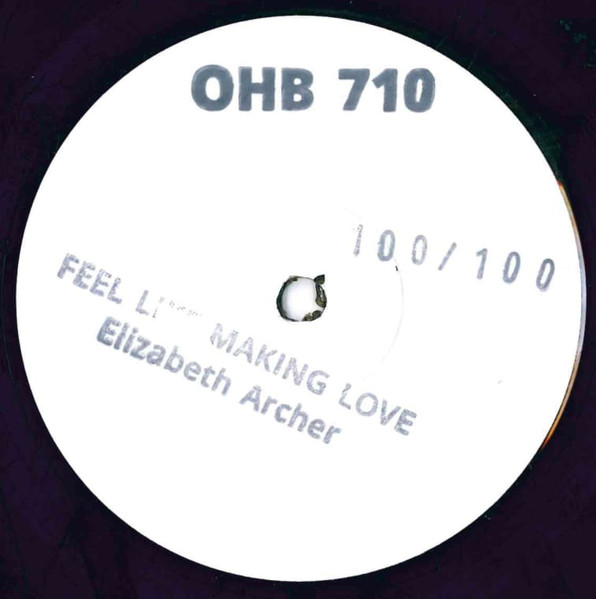Elizabeth Archer - Feel Like Making Love | Old Hard Bread (OHB 710)