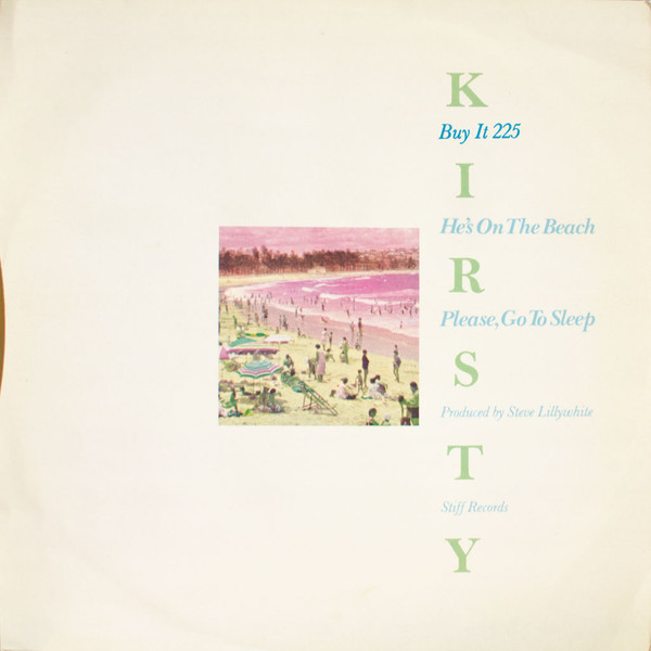 Kirsty MacColl - He's On The Beach | Stiff Records (Buy It 225) - 2 Kirsty MacColl - He's On The Beach | Stiff Records (Buy It 225) - 2