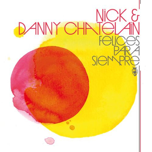 Nick & Danny Chatelain - Felices Para Siempre | Vendetta Records (VENMX 1010) - main