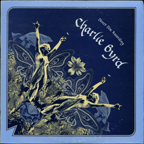 Charlie Byrd - Direct Disc Recording | Crystal Clear Records (CCS 8002)