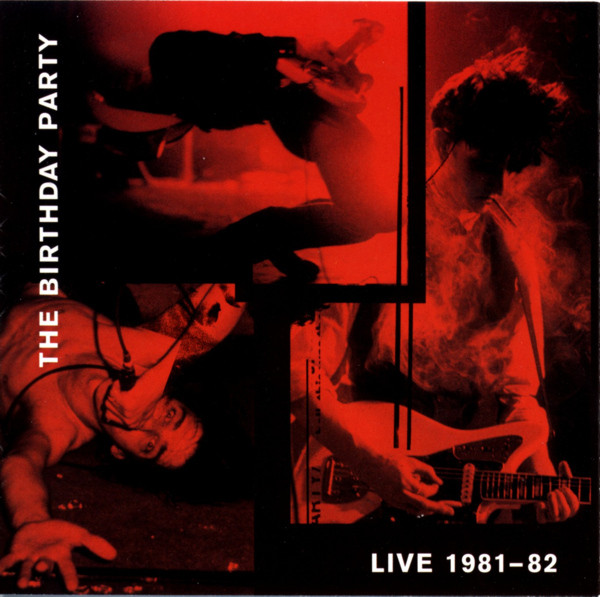 The Birthday Party - Live 81-82 | 4AD (CAD 9005 CD)