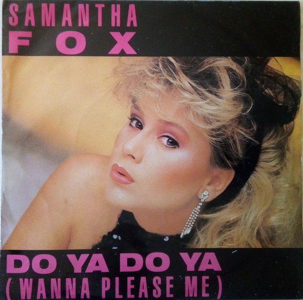 Samantha Fox - Do Ya Do Ya (Wanna Please Me) | Jive (514425)